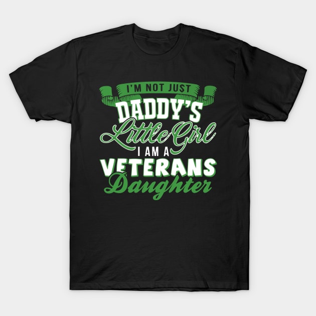 Daddy's little girl veteran's daughter T-Shirt by LaurieAndrew